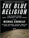 Books : Mystery Writers of America Presents the Blue Religion: New Stories about Cops, Criminals, and the Chase