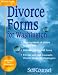 Book Divorce Forms for Washington: Complete Forms Necessary to Obtain Your Divorce: To Be Used in Conjunction With the Divorce Guide for Washington Complet