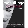 Maquillage artistique. Cin�ma, T�l�vision, Th��tre