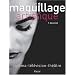 Maquillage artistique. Cin�ma, T�l�vision, Th��tre