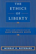 The Ethics of Liberty