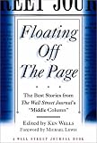 Floating Off the Page: The Best Stories from the Wall Street Journals Middle Column