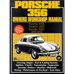 Porsche 356 Owner's Workshop Manual: Porsche 356A, Porsche 356B, Porsche 356C, 1957 - 1965 (Brooklands Books)