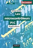 Les microcontr�leurs PIC  (+ Disquette) : Applications