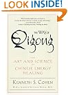 The Way of Qigong: The Art and Science of Chinese Energy Healing