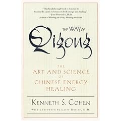 The Way of Qigong: The Art and Science of Chinese Energy Healing