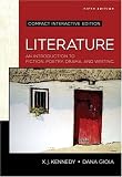 Literature: An Introduction to Fiction, Poetry, Drama, and Writing, Compact Edition: Interactive Edition (Kennedy/Gioia Literature Series) image