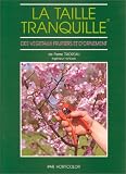 La Taille tranquille des v�g�taux fruitiers et d'ornement