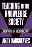 Teaching in the Knowledge Society: Education in the Age of Insecurity (Professional Learning)