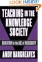 Teaching in the Knowledge Society: Education in the Age of Insecurity (Professional Learning)
