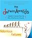 Books : The "Darwin Awards", Felonious Failures: Stupid Criminals from the Files of the "Darwin Awards" (Darwin Awards)