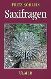 Saxifragen und andere Steinbrechgew�chse