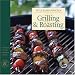 Williams-Sonoma: Grilling & Roasting (The Best of the Lifestyles Series)