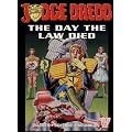 Judge Dredd: The Day the Law Died (2000 AD Presents)