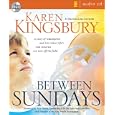 Between Sundays by  Karen Kingsbury
