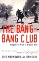 The Bang-bang Club: The Making of the New South Africa