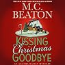 Kissing Christmas Goodbye: An Agatha Raisin Mystery