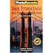 PhotoSecrets San Francisco & Northern California: The Best Sights and How to Photograph Them (Photosecrets (Series).)