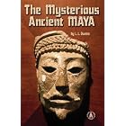 The Mysterious Ancient Maya (Cover-to-Cover Chapter Books: Ancient Civilizations) by  L. L. Owens