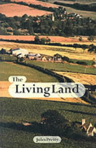 The Living Land: Agriculture, Food and Community Regeneration in the 21st Century