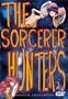 Sorcerer Hunters: V.1 Magical Encounters (ep.1-7)
