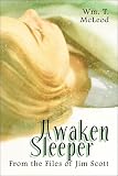 Awaken Sleeper: From the Files of Jim Scott