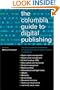 The Columbia Guide to Digital Publishing
