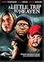A Little Trip to Heaven