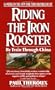 Riding the Iron Rooster