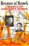 Because of Romek: A Holocaust Survivor's Memoir