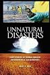 Unnatural Disasters: Case Studies of Human-Induced Environmental Catastrophes
