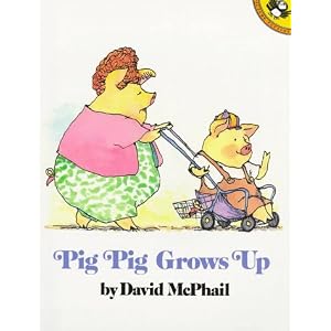 Pig Pig Grows Up (Puffin Unicorn) by David McPhail