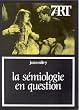La S�miologie en question : Langage et cin�ma