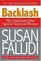 Backlash: The Undeclared War Against American Women