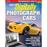How to Digitally Photograph Cars (Performance How-to)