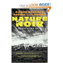 Nature Noir: A Park Ranger's Patrol in the Sierra