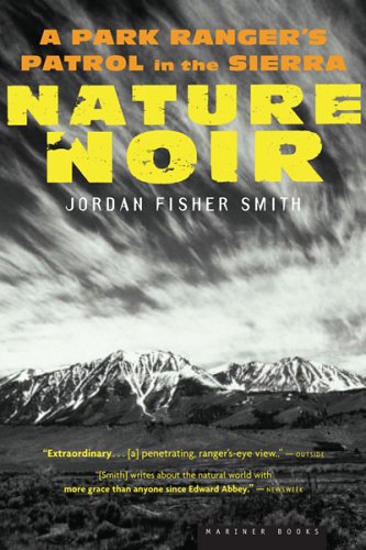 Nature Noir: A Park Ranger's Patrol in the Sierra under Natural History in The Books Store