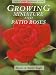 Book Growing Miniature and Patio Roses (Cassell Good Gardening Guide)