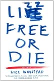 Lizz Free or Die: Essays