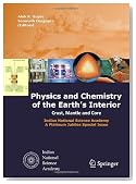 Physics and Chemistry of the Earth's Interior: Crust, Mantle, and Core