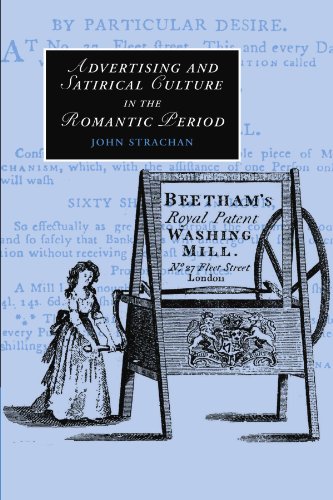 Advertising and Satirical Culture in the Romantic Period (Cambridge Studies in Romanticism)