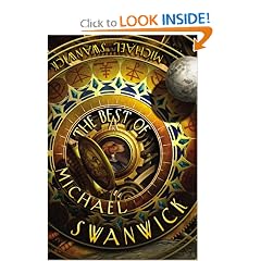 The Best of Michael Swanwick by Michael Swanwick