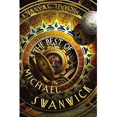 The Best of Michael Swanwick