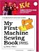 My First Machine Sewing Book: Straight Stitching (My First Sewing Book Kit series) by Winky Cherry
