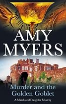 Murder and the Golden Goblet (Marsh and Daughter Mysteries)