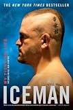 Iceman: My Fighting Life Chuck Liddell, Chad Millman