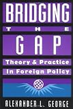 Image of Bridging the Gap: Theory and Practice in Foreign Policy
