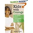 Kids With Courage: True Stories About Young People Making a Difference