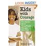 Kids With Courage: True Stories About Young People Making a Difference