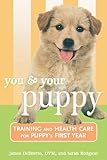 You and Your Puppy: Training and Health Care for Your Puppy's First Year (Howell reference books)